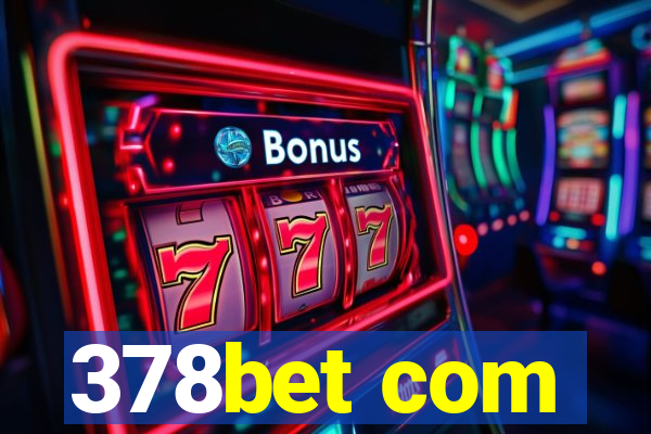 378bet com